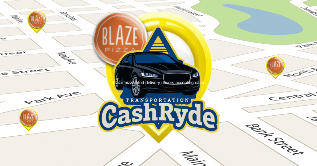 find-blaze-pizza-food-delivery-drivers-accepting-cash - CashRyde Directory